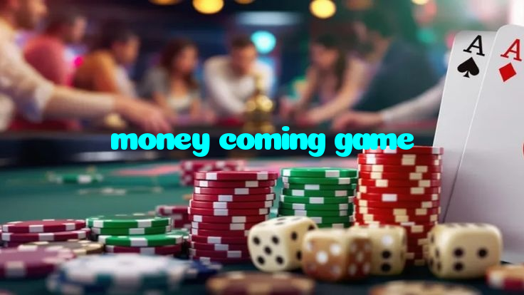 money coming game